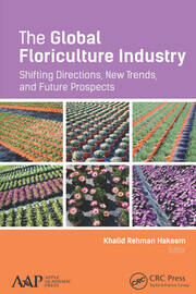 The Global Floriculture Industry: Shifting Directions, New Trends, and Future Prospects book cover