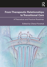 From Therapeutic Relationships to Transitional Care: A Theoretical and Practical Roadmap book cover