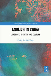 English in China: Language, Identity and Culture book cover