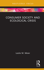 Consumer Society and Ecological Crisis book cover