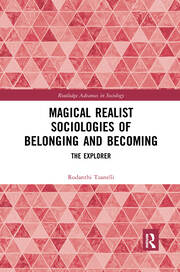 Magical Realist Sociologies of Belonging and Becoming: The Explorer book cover