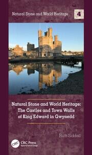 Natural Stone and World Heritage: The Castles and Town Walls of King Edward in Gwynedd book cover