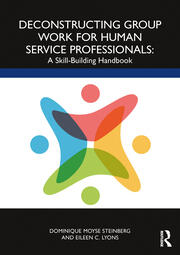 Deconstructing Group Work for Human Service Professionals: A Skill-Building Handbook book cover