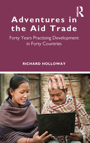 Adventures in the Aid Trade: Forty Years Practising Development in Forty Countries book cover