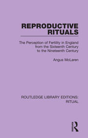 Reproductive Rituals: The Perception of Fertility in England from the Sixteenth Century to the Nineteenth Century book cover