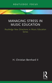 Managing Stress in Music Education: Routes to Wellness and Vitality book cover