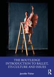 The Routledge Introduction to Ballet, its Culture and Issues book cover
