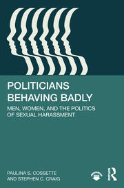 Politicians Behaving Badly: Men, Women, and the Politics of Sexual Harassment book cover