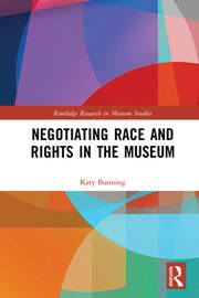 Negotiating Race and Rights in the Museum book cover