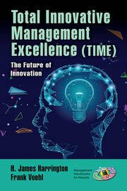 Total Innovative Management Excellence (TIME): The Future of Innovation book cover