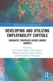 Developing and Utilizing Employability Capitals: Graduates’ Strategies across Labour Markets book cover
