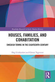 Houses, Families, and Cohabitation: Swedish Towns in the Eighteenth Century book cover
