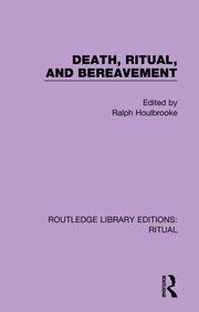 Death, Ritual, and Bereavement book cover