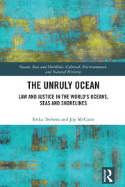 The Unruly Ocean: Law and Justice in the World’s Oceans, Seas and Shorelines book cover