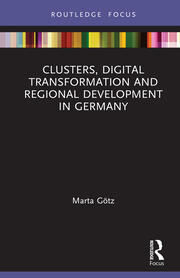 Clusters, Digital Transformation and Regional Development in Germany book cover