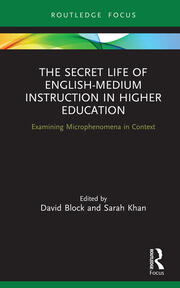 The Secret Life of English-Medium Instruction in Higher Education: Examining Microphenomena in Context book cover