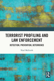 Terrorist Profiling and Law Enforcement: Detection, Prevention, Deterrence book cover