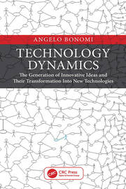 Technology Dynamics: The Generation of Innovative Ideas and Their Transformation Into New Technologies book cover