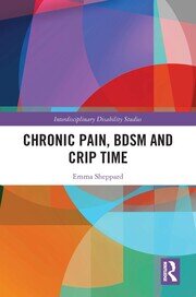 Chronic Pain, BDSM and Crip Time book cover
