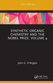 Synthetic Organic Chemistry and the Nobel Prize, Volume 4 book cover