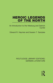 Heroic Legends of the North: An Introduction to the Nibelung and Dietrich Cycles book cover