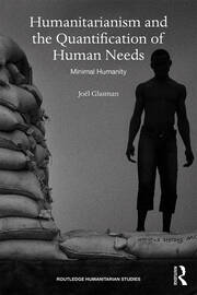 Humanitarianism and the Quantification of Human Needs: Minimal Humanity book cover