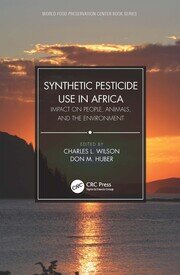 Synthetic Pesticide Use in Africa: Impact on People, Animals, and the Environment book cover