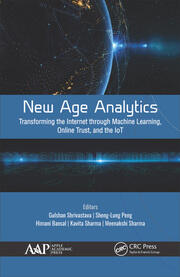 New Age Analytics: Transforming the Internet through Machine Learning, IoT, and Trust Modeling book cover