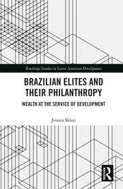 Brazilian Elites and their Philanthropy: Wealth at the Service of Development book cover
