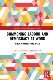 Commoning Labour and Democracy at Work: When Workers Take Over book cover