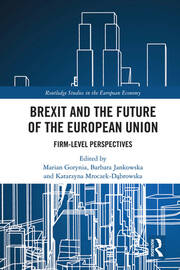 Brexit and the Future of the European Union: Firm-Level Perspectives book cover