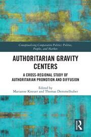 Authoritarian Gravity Centers: A Cross-Regional Study of Authoritarian Promotion and Diffusion book cover