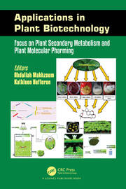 Applications in Plant Biotechnology: Focus on Plant Secondary Metabolism and Plant Molecular Pharming book cover