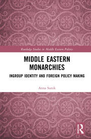 Middle Eastern Monarchies: Ingroup Identity and Foreign Policy Making book cover