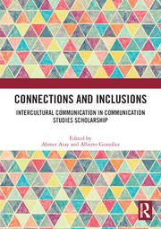 Connections and Inclusions: Intercultural Communication in Communication Studies Scholarship book cover