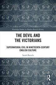 The Devil and the Victorians: Supernatural Evil in Nineteenth-Century English Culture book cover