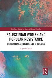 Palestinian Women and Popular Resistance: Perceptions, Attitudes, and Strategies book cover