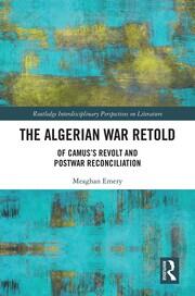 The Algerian War Retold: Of Camus’s Revolt and Postwar Reconciliation book cover