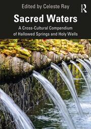 Sacred Waters: A Cross-Cultural Compendium of Hallowed Springs and Holy Wells book cover