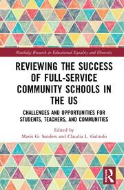 Reviewing the Success of Full-Service Community Schools in the US: Challenges and Opportunities for Students, Teachers, and Communities book cover