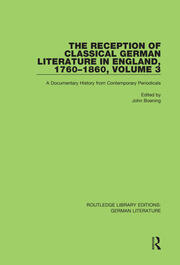 The Reception of Classical German Literature in England, 1760-1860, Volume 3: A Documentary History from Contemporary Periodicals book cover