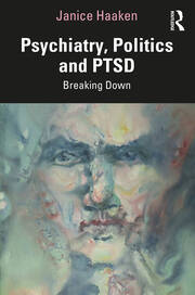 Psychiatry, Politics and PTSD: Breaking Down book cover