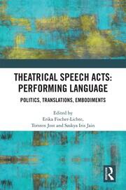 Theatrical Speech Acts: Performing Language: Politics, Translations, Embodiments book cover