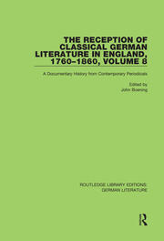 The Reception of Classical German Literature in England, 1760-1860, Volume 8: A Documentary History from Contemporary Periodicals book cover
