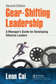 Gear-Shifting Leadership: A Manager’s Guide for Developing Effective Leaders, Second Edition book cover