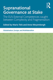 Supranational Governance at Stake: The EU’s External Competences caught between Complexity and Fragmentation book cover