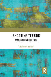 Shooting Terror: Terrorism in Hindi Films book cover