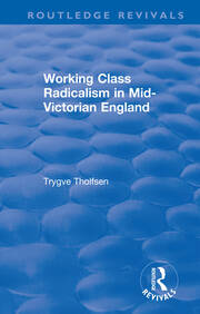 Working Class Radicalism in Mid-Victorian England book cover