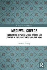 Medieval Greece: Encounters Between Latins, Greeks and Others in the Dodecanese and the Mani book cover