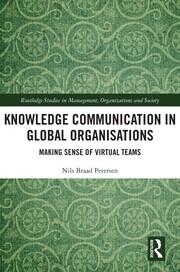 Knowledge Communication in Global Organisations: Making Sense of Virtual Teams book cover